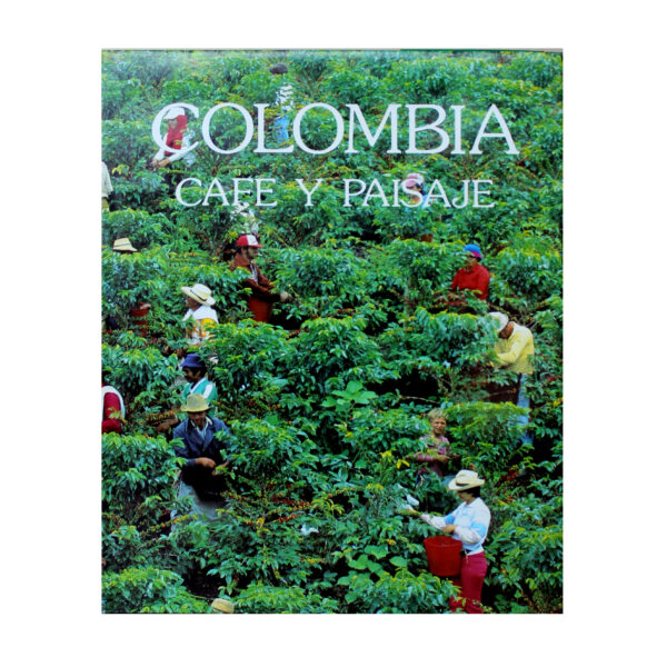 COLOMBIA: CAFÉ Y PAISAJE
