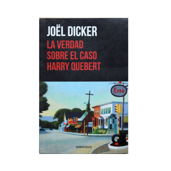 LA VERDAD SOBRE EL CASO HARRY QUEBERT - JOËL DICKER