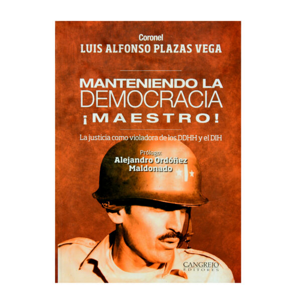 MANTENIENDO LA DEMOCRACIA ¡MAESTRO! - LUIS ALFONSO PLAZAS VEGA